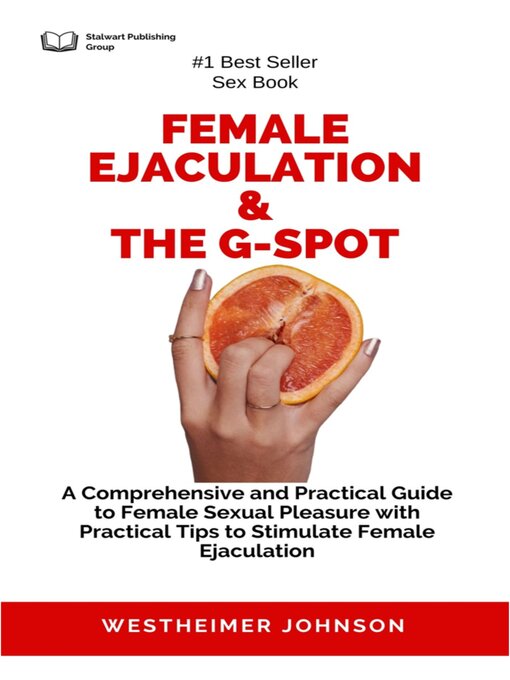 Title details for FEMALE EJACULATION&  THE G-SPOT by WESTHEIMER JOHNSON - Available